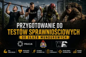 Przygotowanie do testów sprawnościowych do służb mundurowych